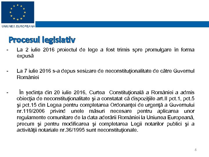 Procesul legislativ - La 2 iulie 2016 proiectul de lege a fost trimis spre