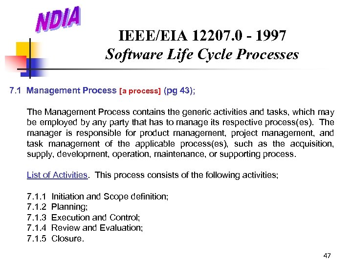 IEEE/EIA 12207. 0 - 1997 Software Life Cycle Processes 7. 1 Management Process [a