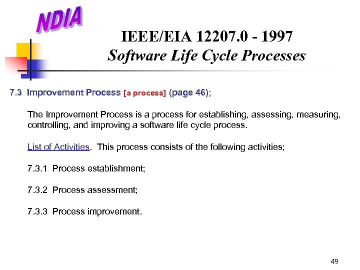 IEEE/EIA 12207. 0 - 1997 Software Life Cycle Processes 7. 3 Improvement Process [a