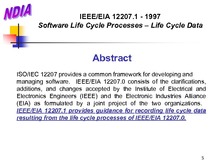 IEEE/EIA 12207. 1 - 1997 Software Life Cycle Processes – Life Cycle Data Abstract