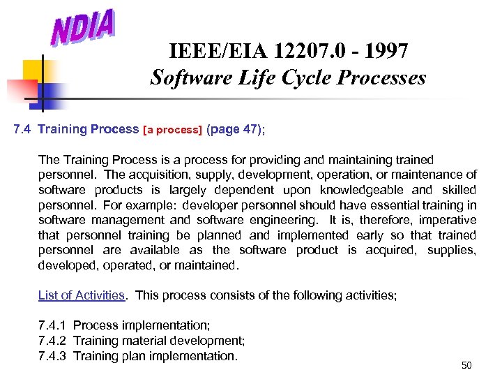 IEEE/EIA 12207. 0 - 1997 Software Life Cycle Processes 7. 4 Training Process [a