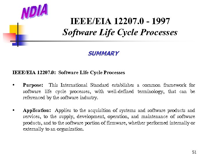 IEEE/EIA 12207. 0 - 1997 Software Life Cycle Processes SUMMARY IEEE/EIA 12207. 0: Software