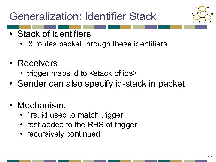 Generalization: Identifier Stack • Stack of identifiers • i 3 routes packet through these