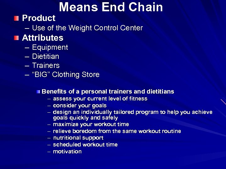 Product Means End Chain – Use of the Weight Control Center Attributes – –