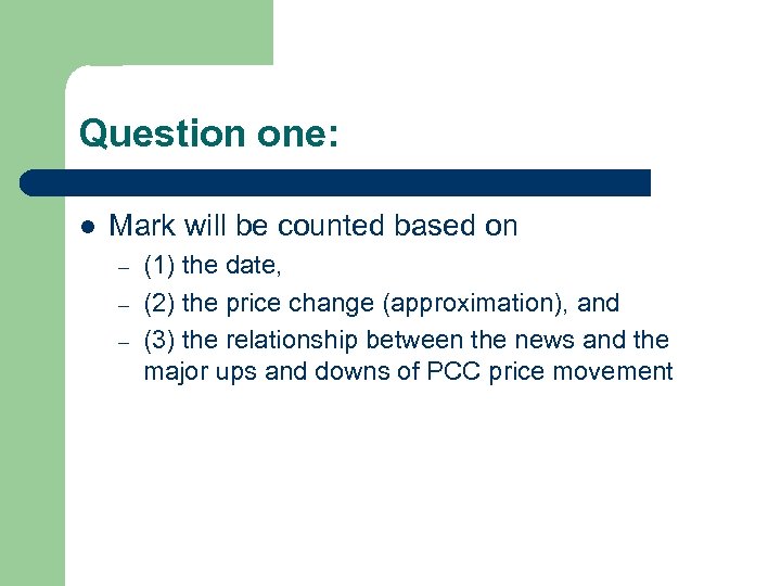 Question one: l Mark will be counted based on – – – (1) the