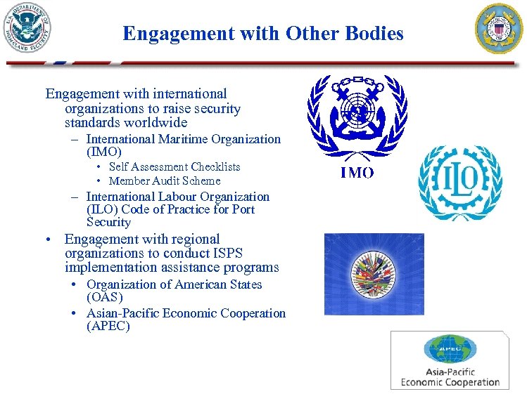 Engagement with Other Bodies Engagement with international organizations to raise security standards worldwide –