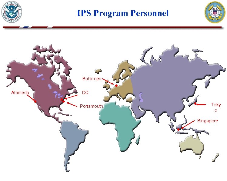 IPS Program Personnel Schinnen Alameda DC Portsmouth Toky o Singapore 