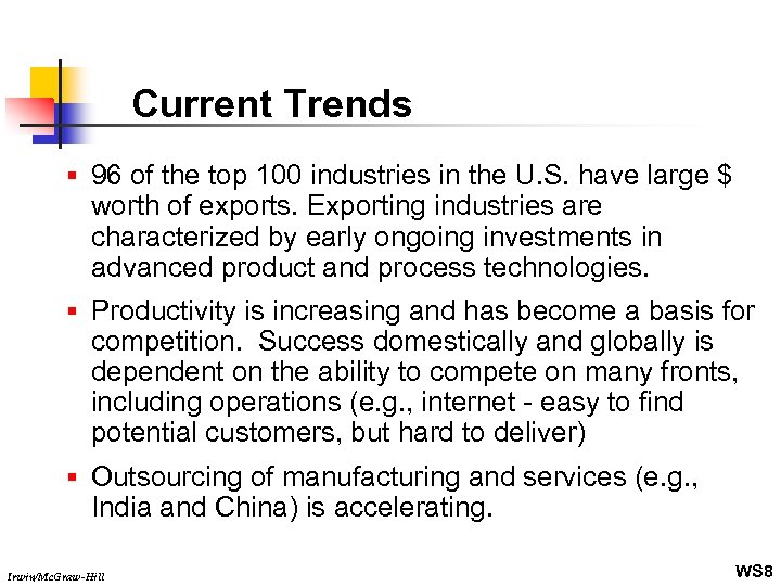 Current Trends § 96 of the top 100 industries in the U. S. have