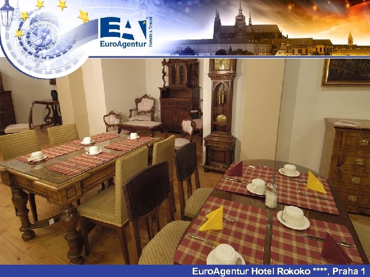 Euro. Agentur Hotel Rokoko ****, Praha 1 