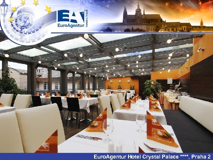 Euro. Agentur Hotel Crystal Palace ****, Praha 2 