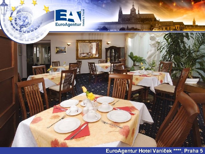 Euro. Agentur Hotel Vaníček ****, Praha 5 