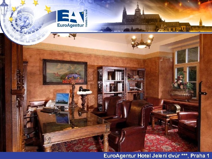 Euro. Agentur Hotel Jelení dvůr ***, Praha 1 