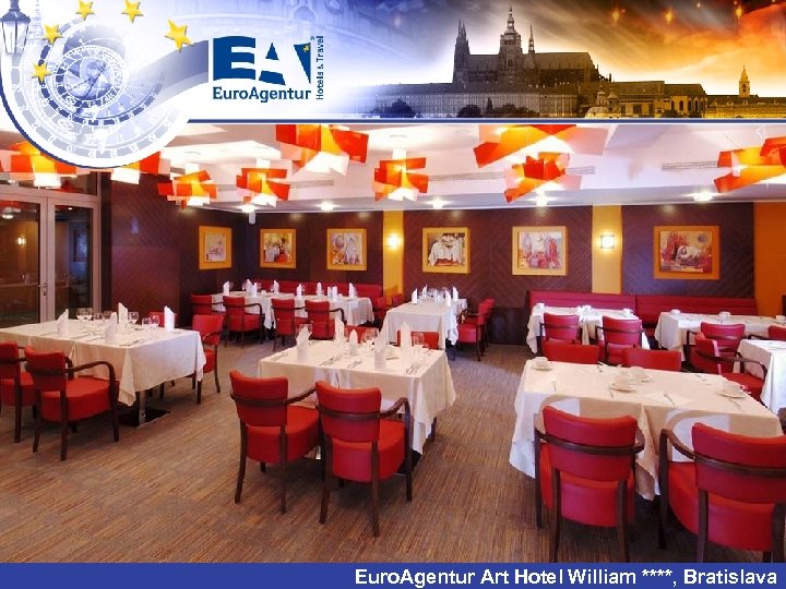 Euro. Agentur Art Hotel William ****, Bratislava 