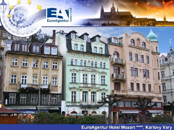 Euro. Agentur Hotel Mozart ****, Karlovy Vary 