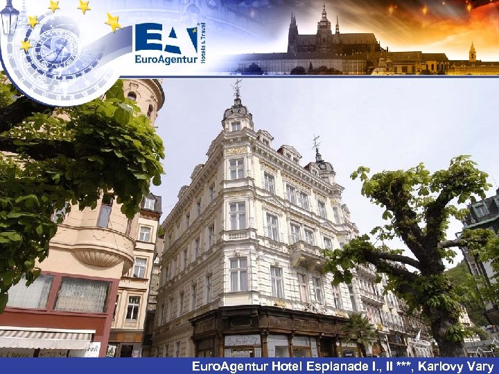 Euro. Agentur Hotel Esplanade I. , II ***, Karlovy Vary 