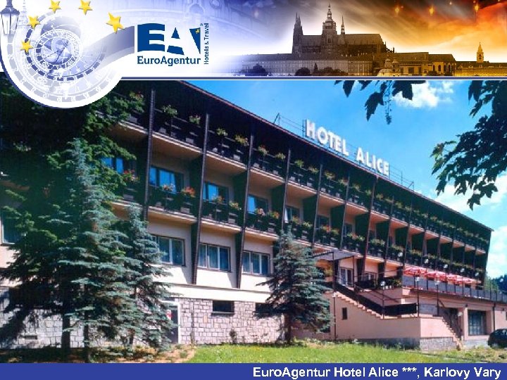 Euro. Agentur Hotel Alice ***, Karlovy Vary 