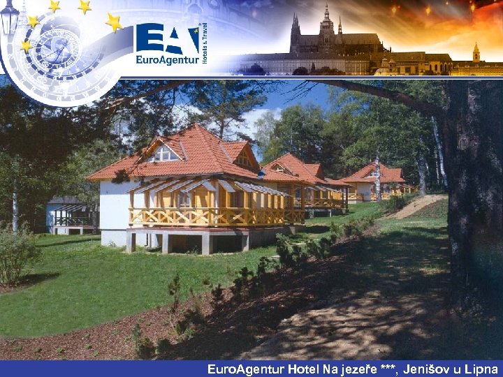 Euro. Agentur Hotel Na jezeře ***, Jenišov u Lipna 