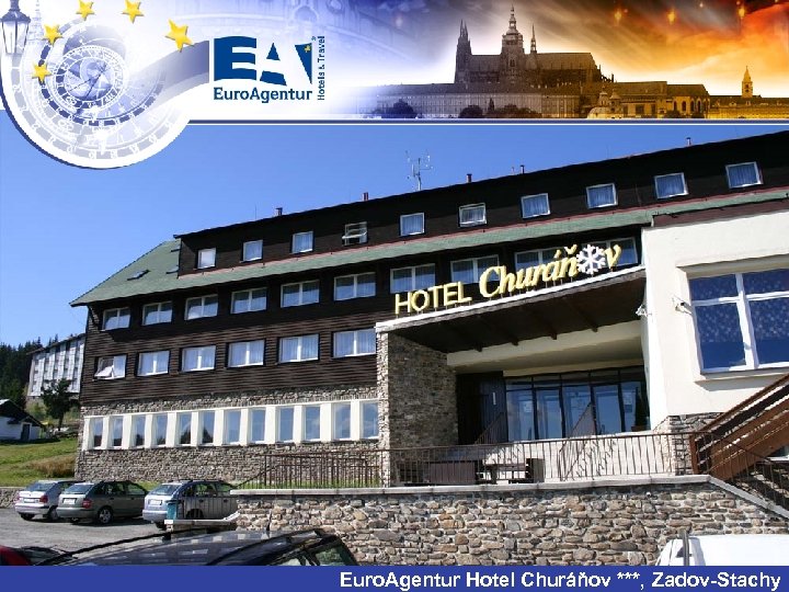 Euro. Agentur Hotel Churáňov ***, Zadov-Stachy 