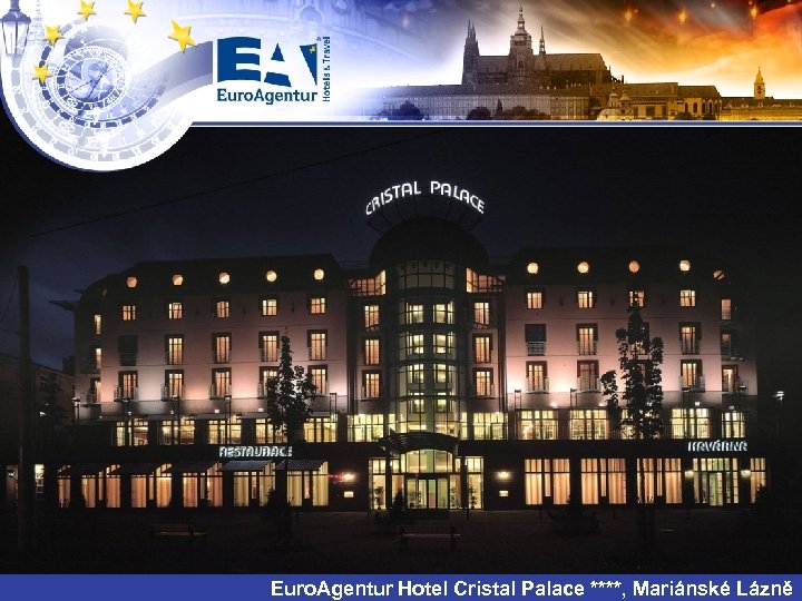 Euro. Agentur Hotel Cristal Palace ****, Mariánské Lázně 