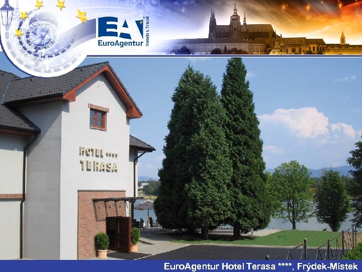 Euro. Agentur Hotel Terasa ****, Frýdek-Místek 
