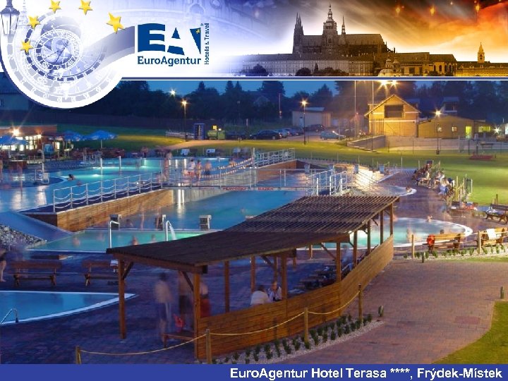 Euro. Agentur Hotel Terasa ****, Frýdek-Místek 