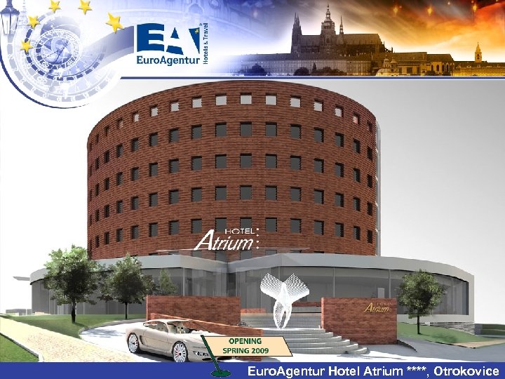 Euro. Agentur Hotel Atrium ****, Otrokovice 