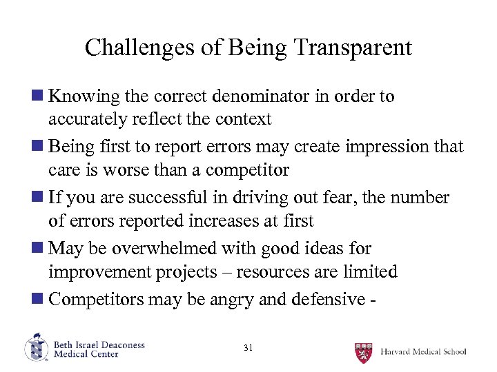 Challenges of Being Transparent n Knowing the correct denominator in order to accurately reflect