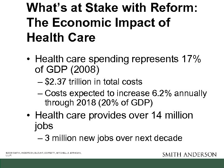 What’s at Stake with Reform: The Economic Impact of Health Care • Health care