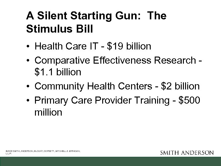 A Silent Starting Gun: The Stimulus Bill • Health Care IT - $19 billion