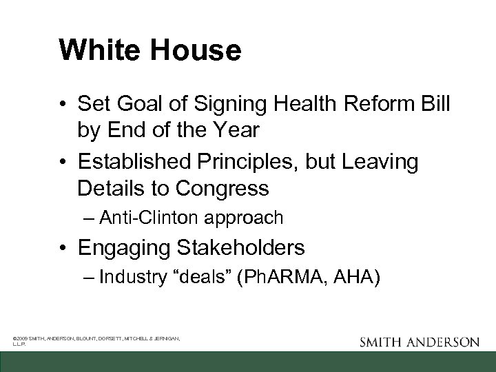 White House • Set Goal of Signing Health Reform Bill by End of the