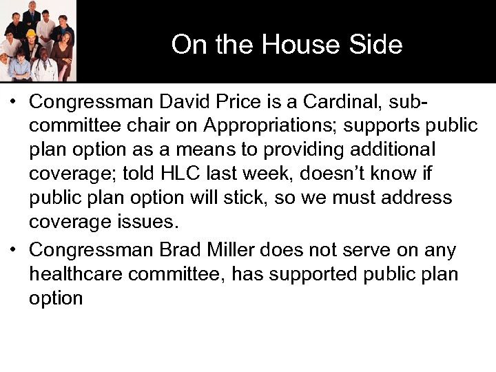 On the House Side • Congressman David Price is a Cardinal, subcommittee chair on