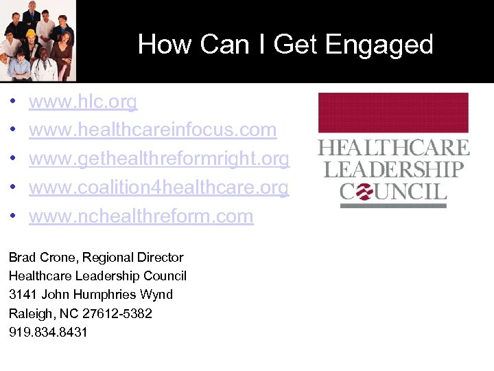 How Can I Get Engaged • • • www. hlc. org www. healthcareinfocus. com