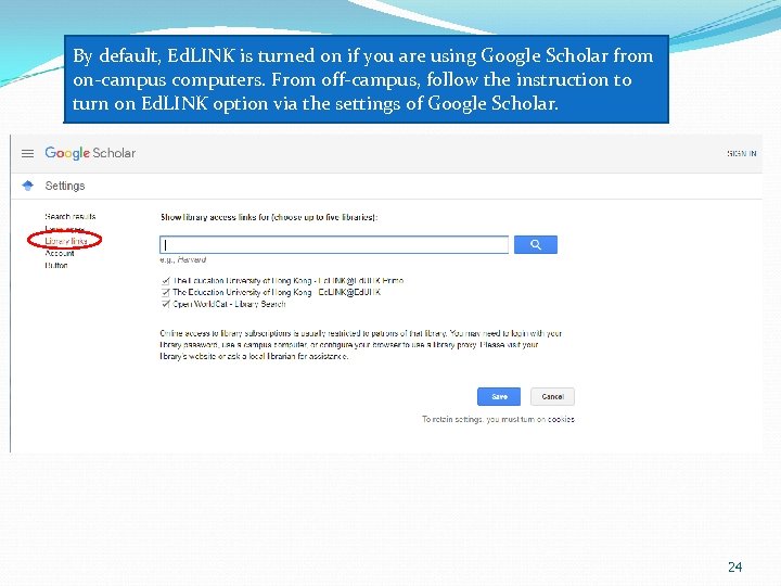 By default, Ed. LINK is turned on if you are using Google Scholar from