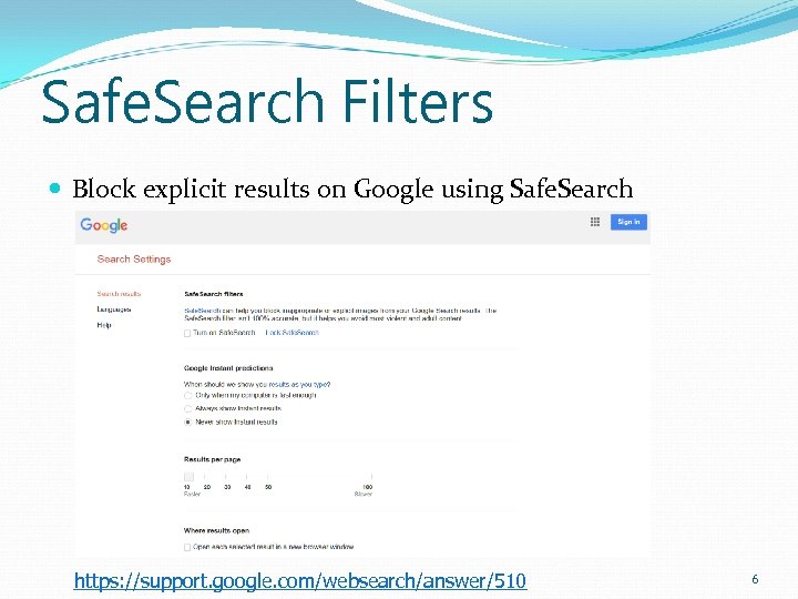 Safe. Search Filters Block explicit results on Google using Safe. Search https: //support. google.