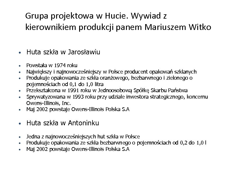 Grupa projektowa w Hucie. Wywiad z kierownikiem produkcji panem Mariuszem Witko • Huta szkła