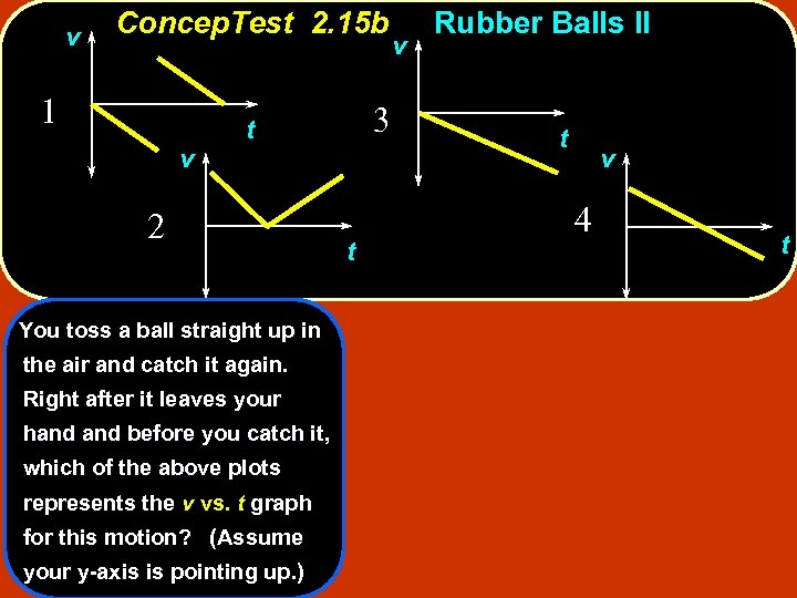 v Concep. Test 2. 15 b 1 v 3 t 2 You toss a