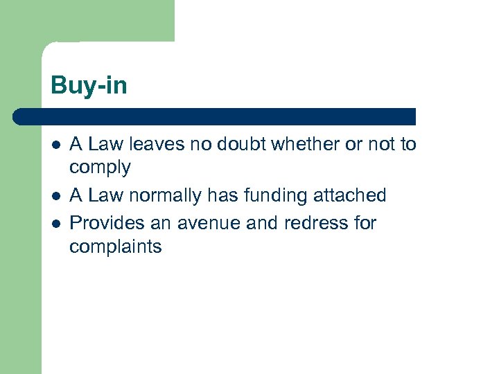 Buy-in l l l A Law leaves no doubt whether or not to comply