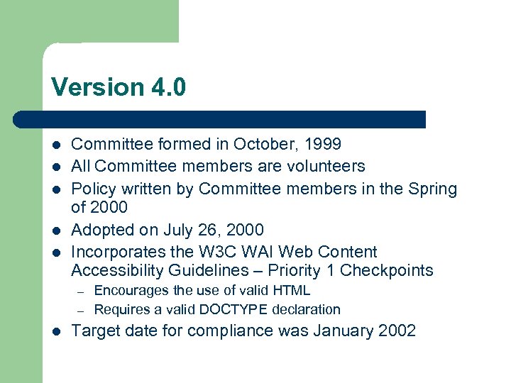 Version 4. 0 l l l Committee formed in October, 1999 All Committee members