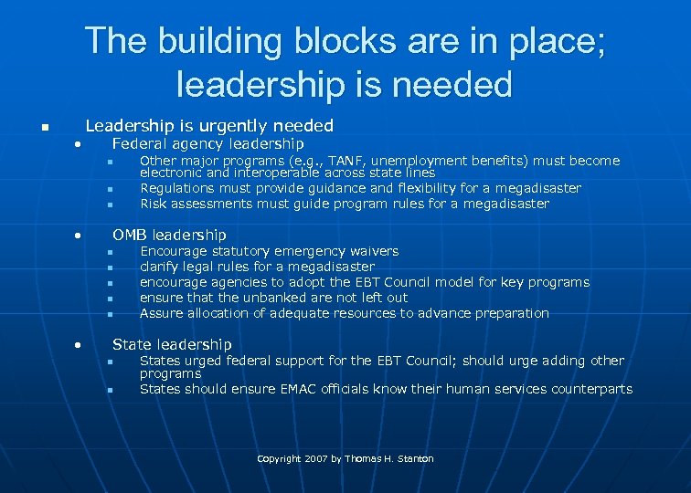 The building blocks are in place; leadership is needed n • Leadership is urgently