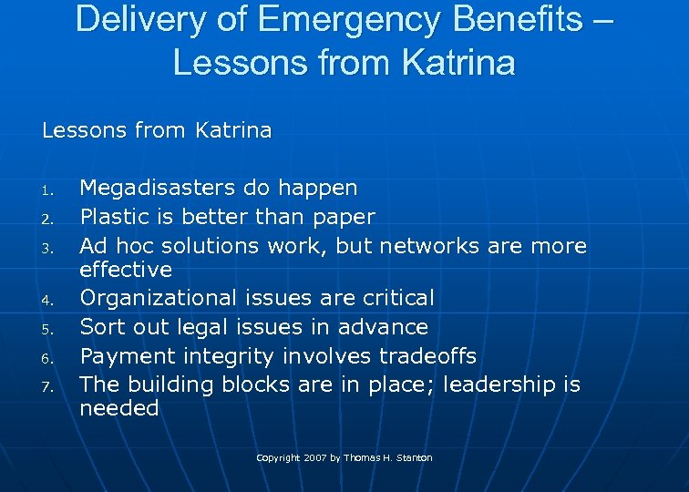 Delivery of Emergency Benefits – Lessons from Katrina 1. 2. 3. 4. 5. 6.