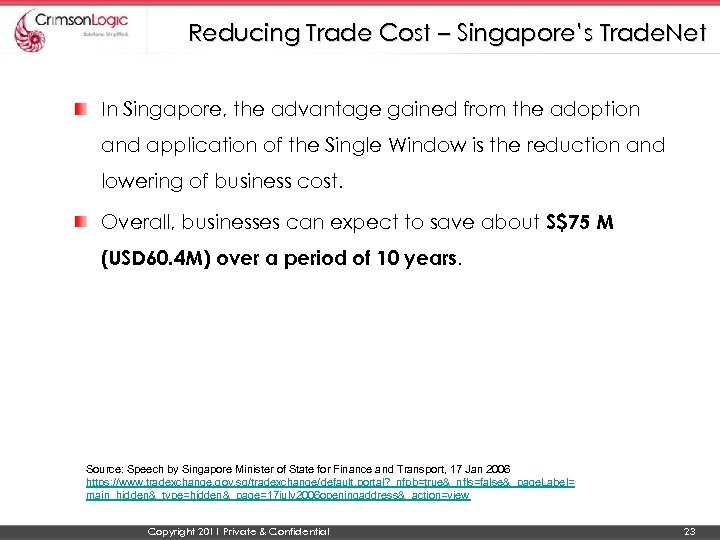Reducing Trade Cost – Singapore’s Trade. Net In Singapore, the advantage gained from the