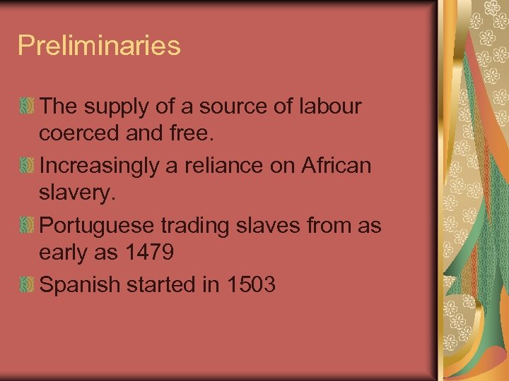 Preliminaries The supply of a source of labour coerced and free. Increasingly a reliance