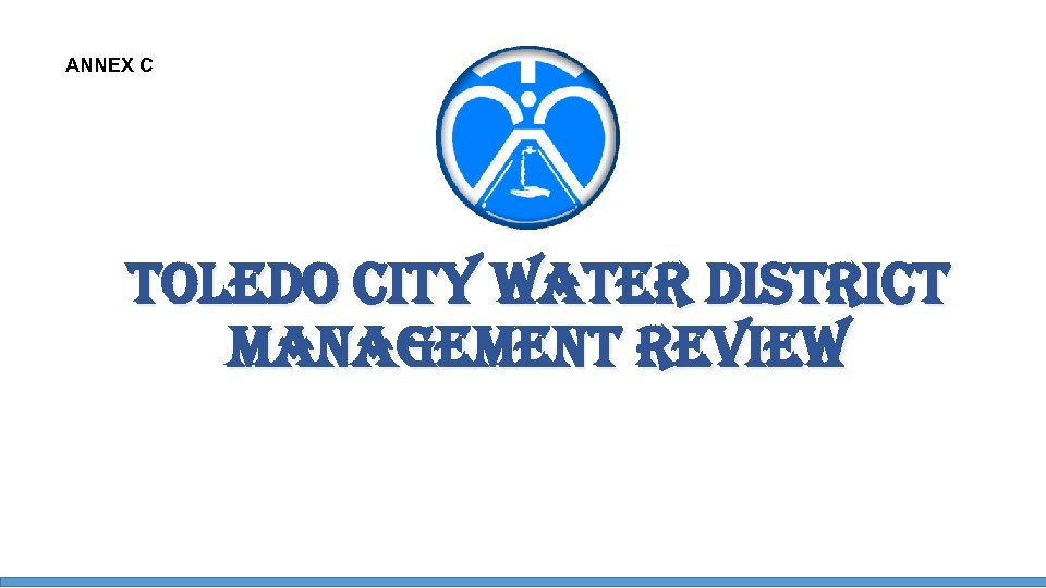 ANNEX C to. Ledo cit. Y Water di. Strict mana. Gement revie. W October