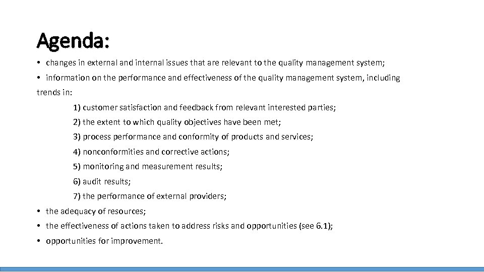 Agenda: • changes in external and internal issues that are relevant to the quality