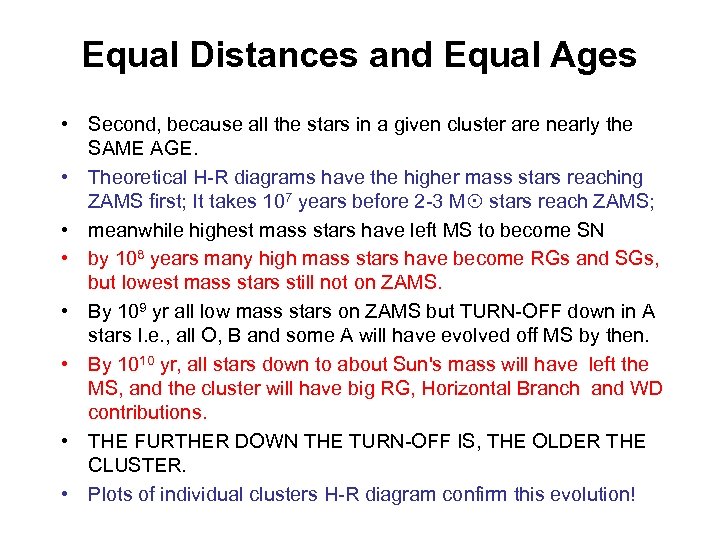 Equal Distances and Equal Ages • Second, because all the stars in a given