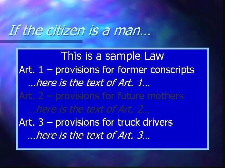 If the citizen is a man… This is a sample Law Art. 1 –