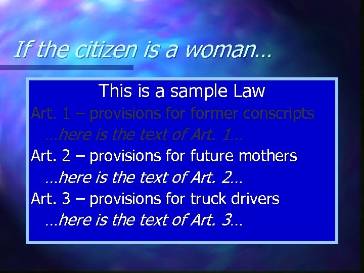 If the citizen is a woman… This is a sample Law Art. 1 –
