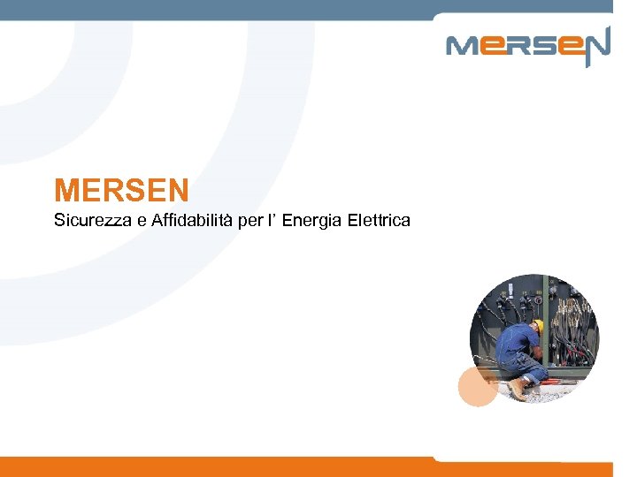 MERSEN Sicurezza e Affidabilità per l’ Energia Elettrica 