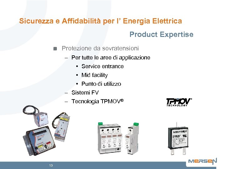 Sicurezza e Affidabilità per l’ Energia Elettrica Product Expertise Protezione da sovratensioni – Per