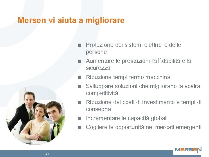 Mersen vi aiuta a migliorare Protezione dei sistemi elettrici e delle persone Aumentare le